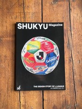 SHUKYU The Design Story of J.League Japanese Football Magazine
