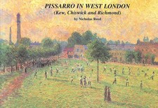Pissarro in West London: The Pissarro Family in Kew, Chiswick and Richmond
