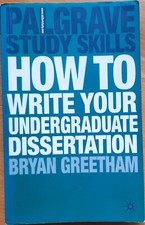 How To Write Your Undergraduate Dissertation by Bryan Greetham (Paperback)