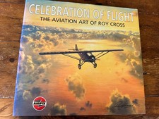 Celebration Of Flight; Aviation Art Of Roy Cross; *Artist Signed, Hardback*