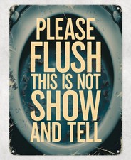 Please Flush The Toilet Metal