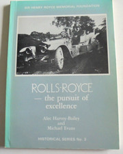 Rolls Royce Book The Pursuit of Excellence Harvey Bailey Henry Royce Memorial