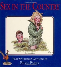 s** in the Country,Bryn Parry