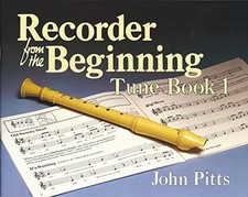 Recorder from the Beginning: Tune Book No. 1 by Pitts, John Paperback Book The