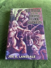 BUBBA & THE COSMIC BLOOD-SUCKERS Joe R Lansdale SIGNED LTD H/C Subterranean 2017