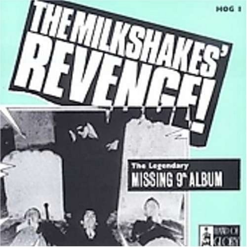 The milkshakes revenge - milkshakes,