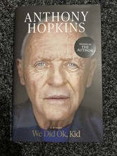 Signed Copy Of Anthony Hopkins Memoir Autobiography ‘We Did Ok, Kid’