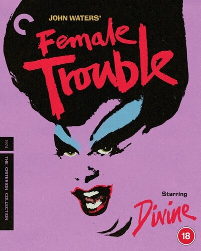 Female trouble the - trouble,