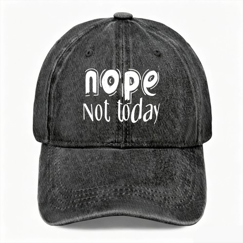 Nope not today funny sassy - today,