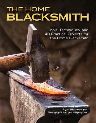 The home blacksmith tools - the,