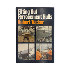 Fitting Out Ferrocement Hulls; Tucker, Robert
