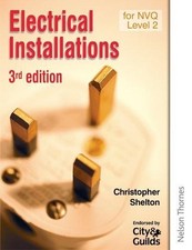 Electrical Installations for NVQ Level 2 Third Edition - Shelton, Christopher