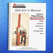 SHAVER Hydraulic Post Driver HD-8-H Operator Manual BINDING - TOUGH COVERED