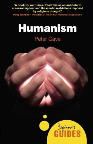 Humanism beginner s guide - humanism:, a