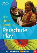 Beswick, Clare : The Little Book of Parachute Play: Littl FREE Shipping, Save £s