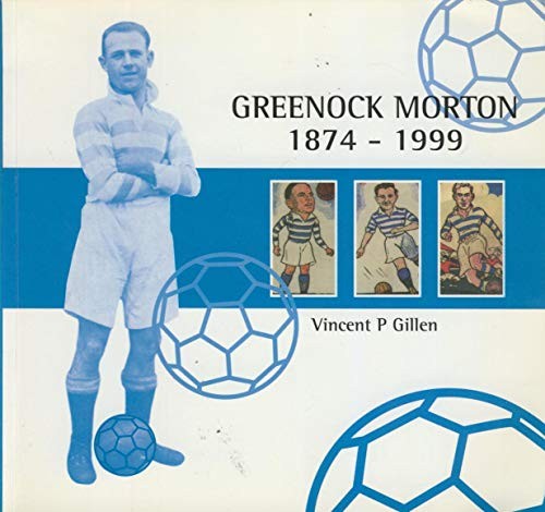 Greenock morton 1874 - morton, 1874-1999