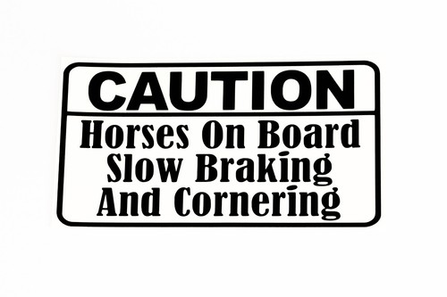 Caution horses board slow - on,