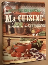 ESCOFFIER, AUGUSTE (1846-1935) Ma cuisine / Auguste Escoffier ; translated from