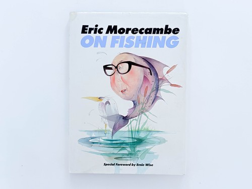 Eric morcombe fishing - eric, –