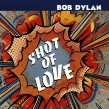 Bob Dylan : Shot of Love CD