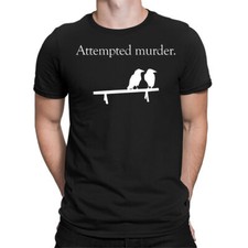Attempted Murder Funny Bird Animal Meme Joke Humor Novelty Mens T-Shirts Top#6ED
