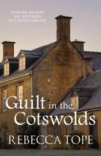 Guilt in the Cotswolds (Cotswold Mystery Series),Rebecca Tope- 9780749019143