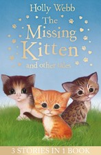 The Missing Kitten and other tales: The Missing Kitten The Frightened Kitten T
