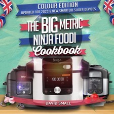 The BIG Metric Ninja Foodi Cookbook: Over 100 recipes using E... by Small, David