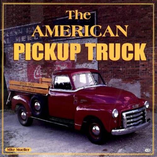 The american pickup truck - american,