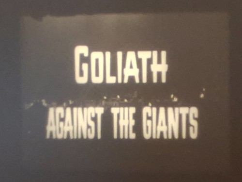 Goliath against the - against,