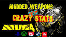 Borderlands 4 Modded Weapons With Crazy Stats