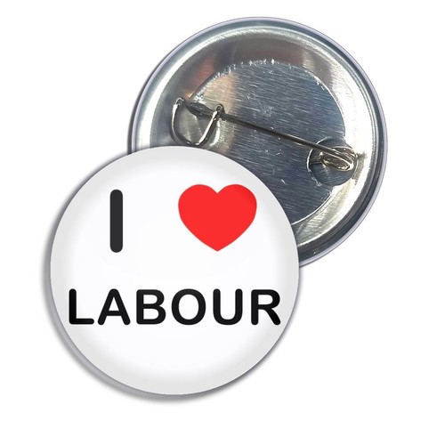 Labour love heart button - labour,