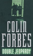 Double Jeopardy By  Colin Forbes. 9780330280860