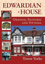 Edwardian House: Original Features and Fittings-Trevor Yorke