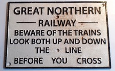CAST IRON SIGN - GREAT NORTHERN RAILWAY 'BEWARE OF THE TRAINS'
