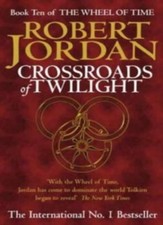 Crossroads Of Twilight: Book 10 of the Wheel of Time-Robert Jordan