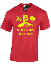 IF HE DIES HE DIES MENS T SHIRT TEE COOL ROCKY IVAN DESIGN DRAGO BOXING