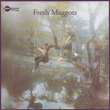 Fresh Maggots: Fresh Maggots