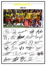 11832. Watford FC Signed Team Sheets (A4 Prints) CHOOSE A SEASON 2023-26