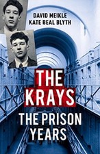 The Krays: The Prison Years By David Meikle, Kate Beal Blyth. 9781784757229