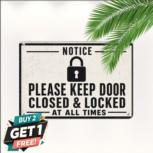 Keep door closed locked all - locked,
