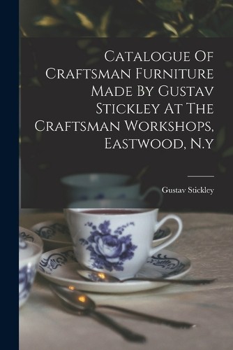 Gustav stickley catalogue - gustav, of