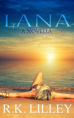 Lana a novella by lilley - lana:,