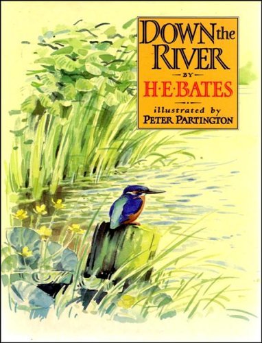Down the river bates peter - the, river,h