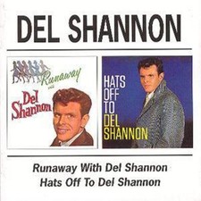 Del Shannon: Runaway With Del