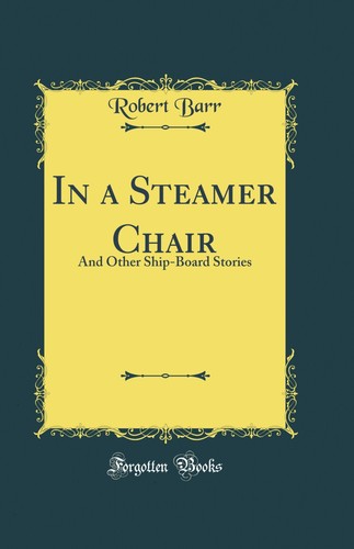 Steamer chair and other - in, chair: