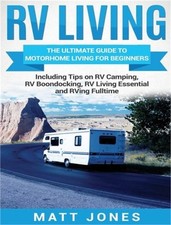 RV Living: The Ultimate Guide