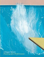 A Bigger Splash: Painting