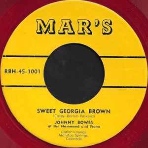 Johnny bowes sweet georgia - -,