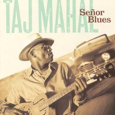 Taj Mahal - Senor Blues - Taj Mahal CD MFVG The Cheap Fast Free Post The Cheap